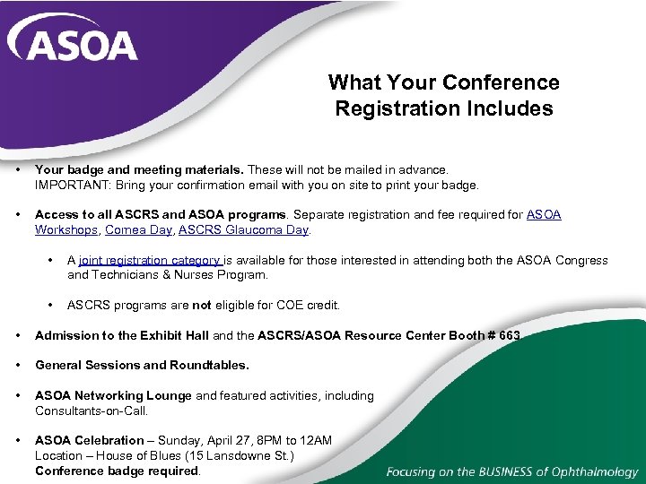 What Your Conference Registration Includes • Your badge and meeting materials. These will not