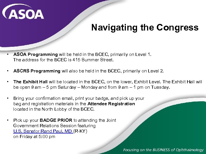 Navigating the Congress • ASOA Programming will be held in the BCEC, primarily on