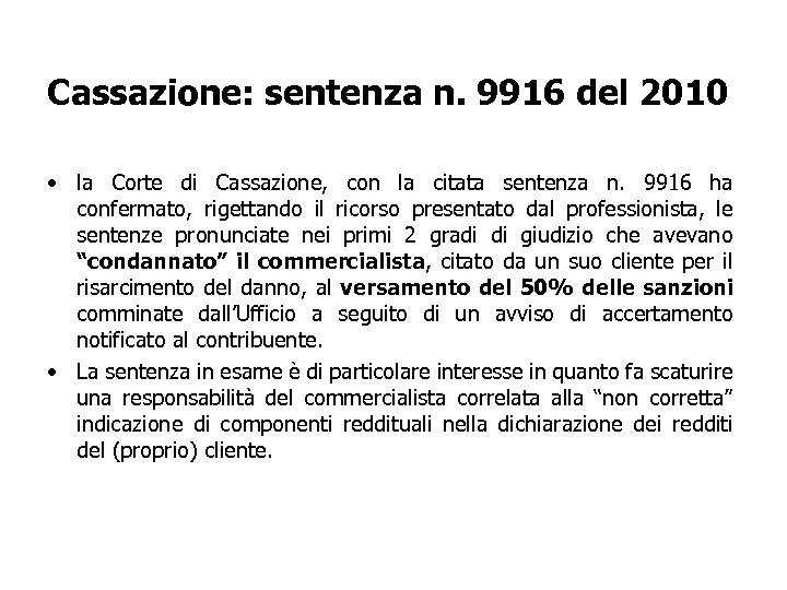 Cassazione: sentenza n. 9916 del 2010 • la Corte di Cassazione, con la citata