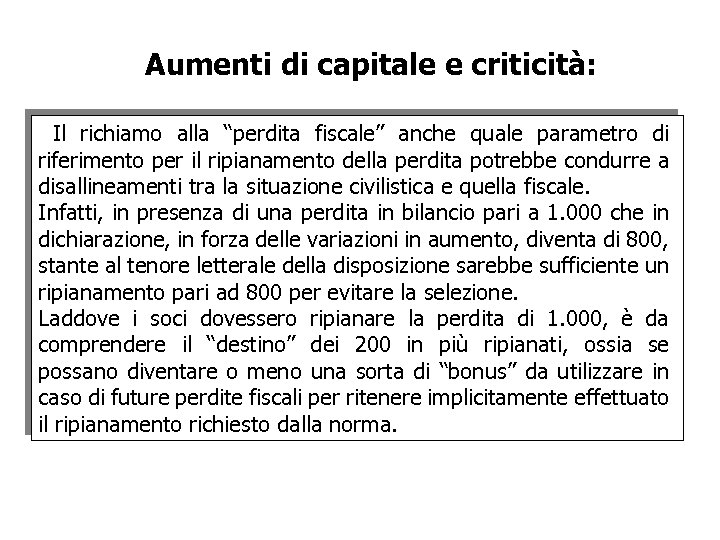 Aumenti di capitale e criticità: Il richiamo alla “perdita fiscale” anche quale parametro di