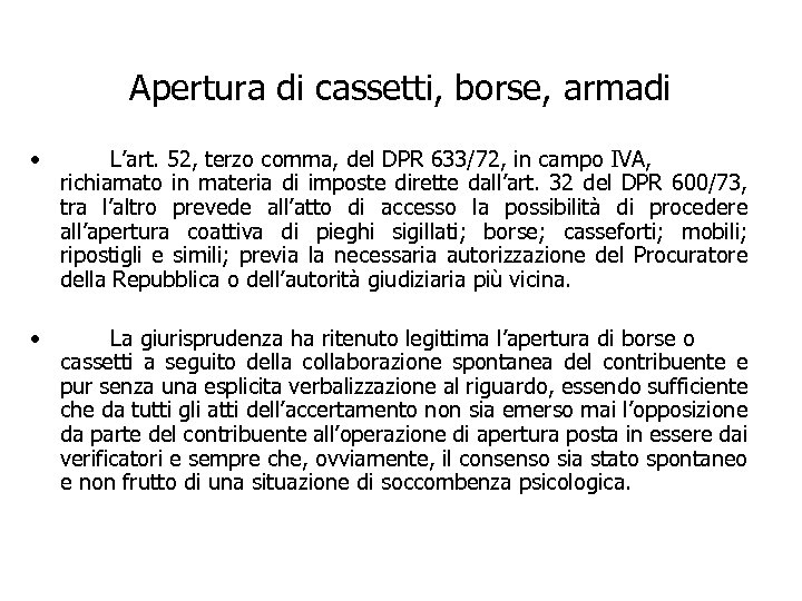 Apertura di cassetti, borse, armadi • L’art. 52, terzo comma, del DPR 633/72, in