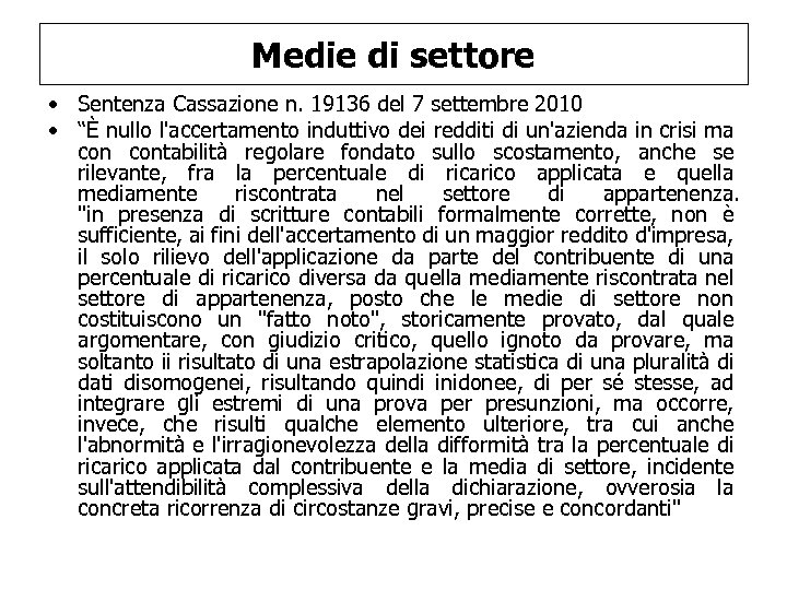 Medie di settore • Sentenza Cassazione n. 19136 del 7 settembre 2010 • “È