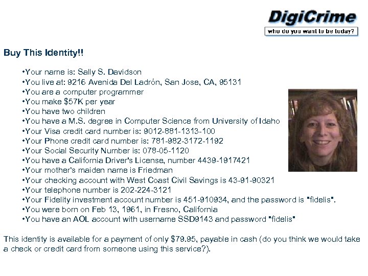 Buy This Identity!! • Your name is: Sally S. Davidson • You live at: