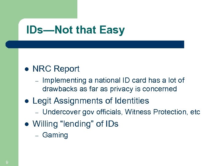 IDs—Not that Easy l NRC Report – l Legit Assignments of Identities – l