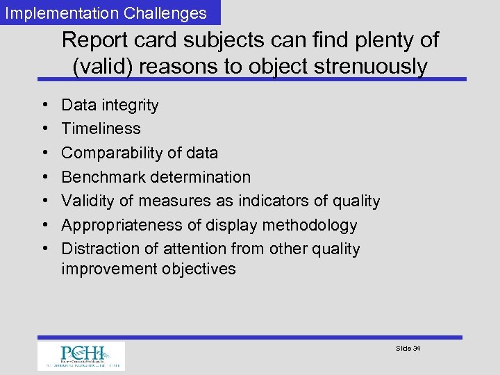 Implementation Challenges Report card subjects can find plenty of (valid) reasons to object strenuously