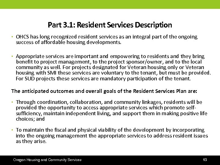 Part 3. 1: Resident Services Description • OHCS has long recognized resident services as