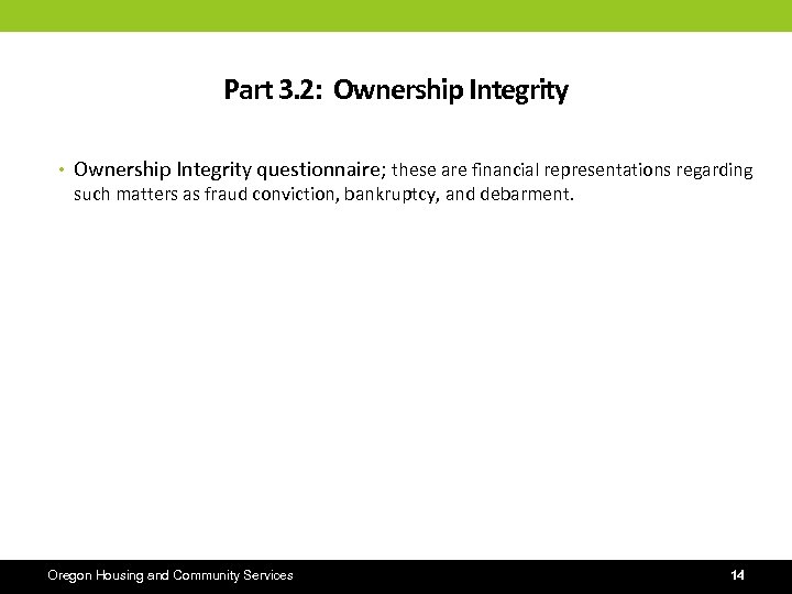 Part 3. 2: Ownership Integrity • Ownership Integrity questionnaire; these are financial representations regarding