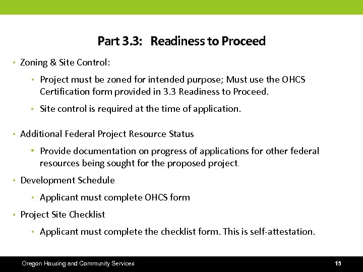 Part 3. 3: Readiness to Proceed • Zoning & Site Control: • Project must