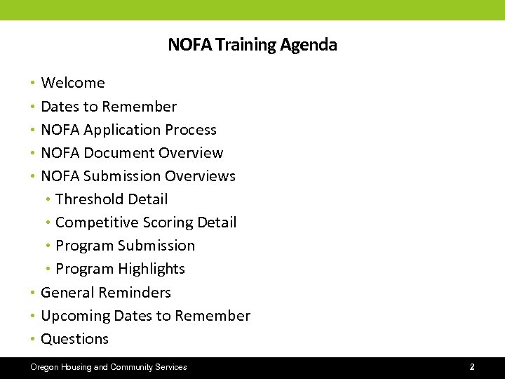 NOFA Training Agenda • Welcome • Dates to Remember • NOFA Application Process •