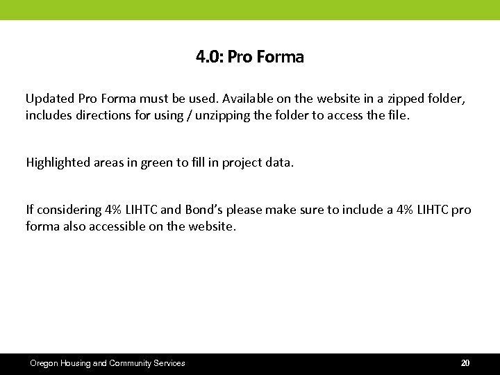 4. 0: Pro Forma Updated Pro Forma must be used. Available on the website