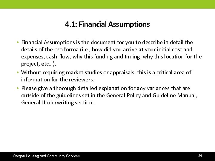 4. 1: Financial Assumptions • Financial Assumptions is the document for you to describe