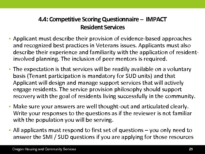 4. 4: Competitive Scoring Questionnaire – IMPACT Resident Services • Applicant must describe their