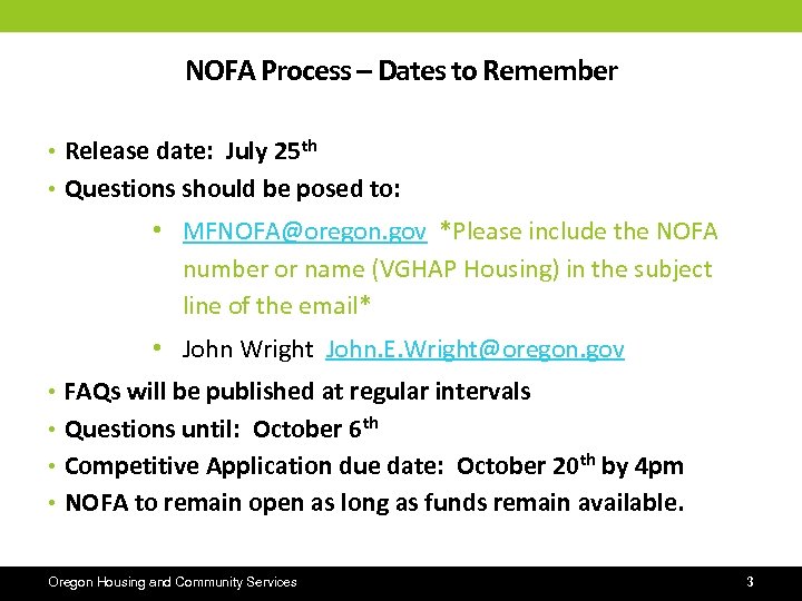 NOFA Process – Dates to Remember • Release date: July 25 th • Questions