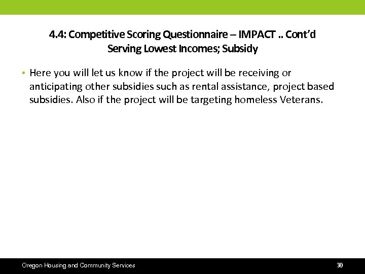 4. 4: Competitive Scoring Questionnaire – IMPACT. . Cont’d Serving Lowest Incomes; Subsidy •