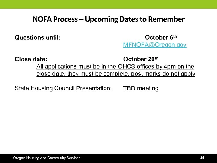 NOFA Process – Upcoming Dates to Remember Questions until: October 6 th MFNOFA@Oregon. gov