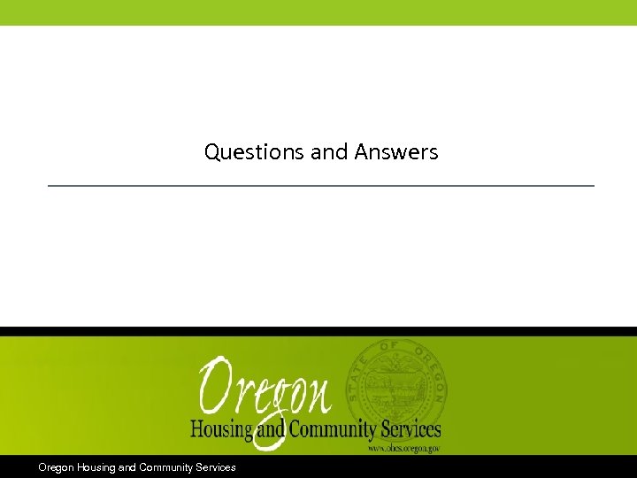 Questions and Answers Oregon Housing and Community Services 