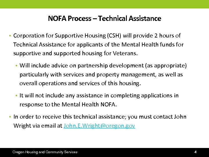 NOFA Process – Technical Assistance • Corporation for Supportive Housing (CSH) will provide 2