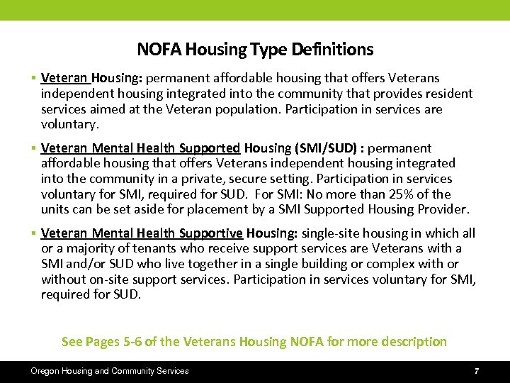 NOFA Housing Type Definitions § Veteran Housing: permanent affordable housing that offers Veterans independent