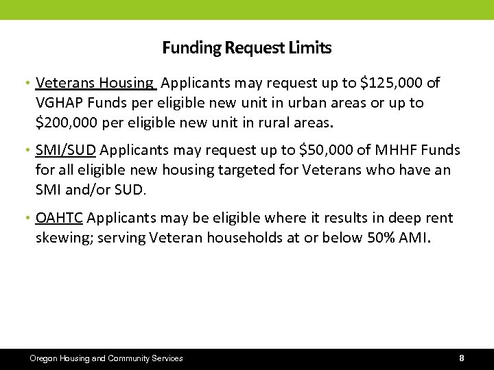 Funding Request Limits • Veterans Housing Applicants may request up to $125, 000 of