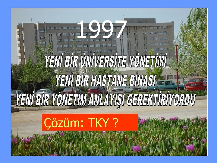 1997 Çözüm: TKY ? 