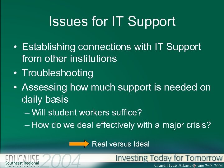 Issues for IT Support • Establishing connections with IT Support from other institutions •