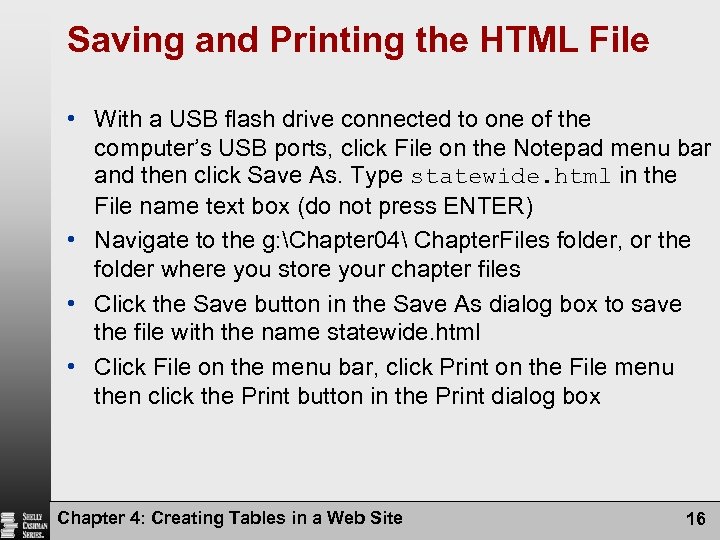 Saving and Printing the HTML File • With a USB flash drive connected to