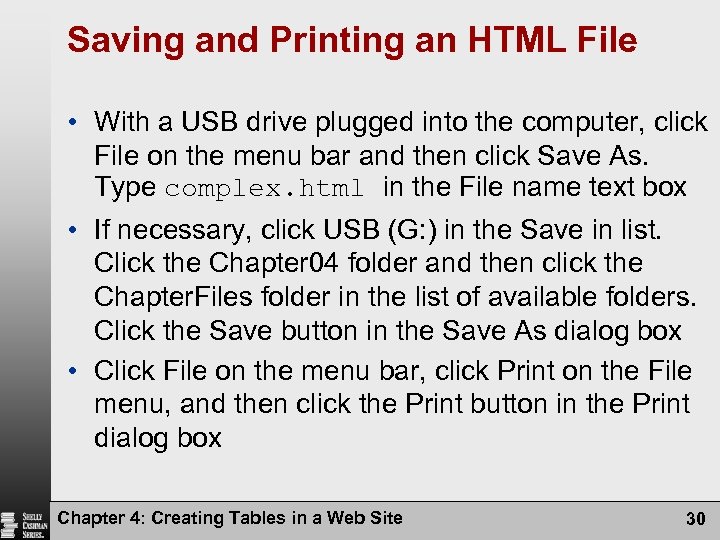Saving and Printing an HTML File • With a USB drive plugged into the