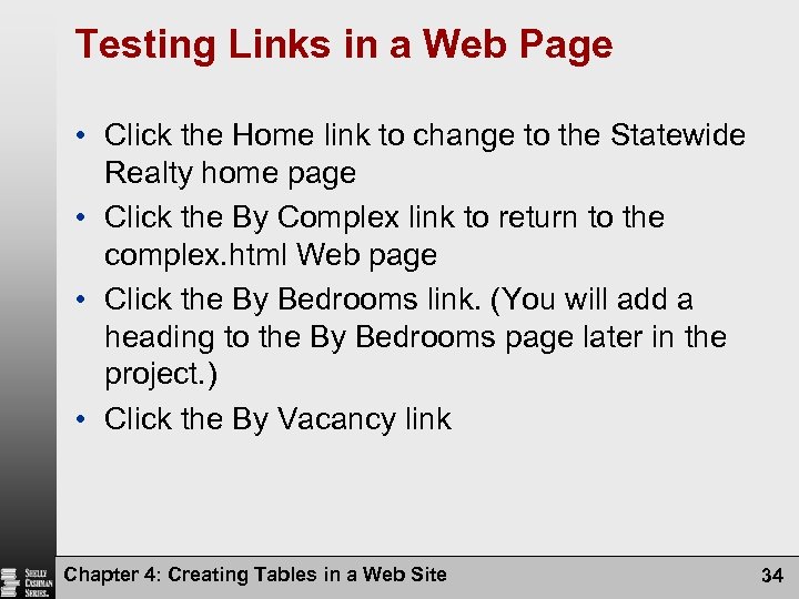 Testing Links in a Web Page • Click the Home link to change to