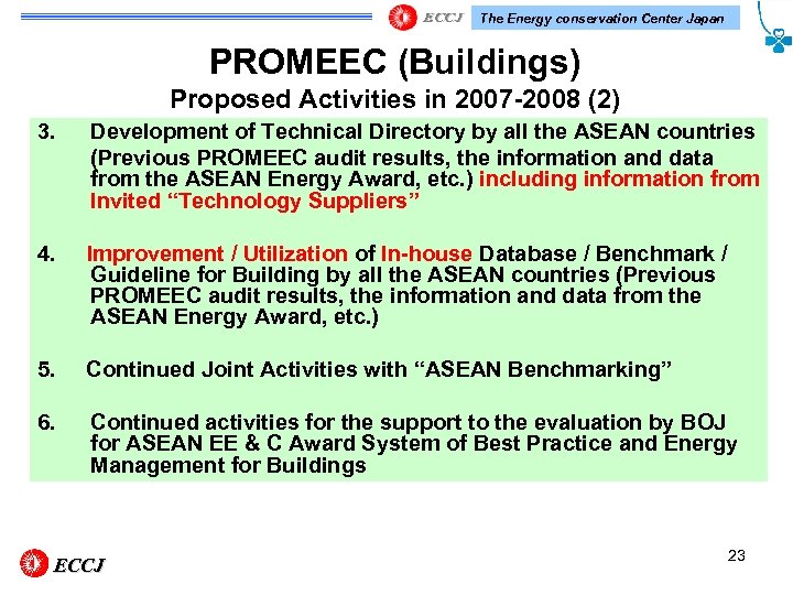 The Energy conservation Center Japan PROMEEC (Buildings) Proposed Activities in 2007 -2008 (2) 3.