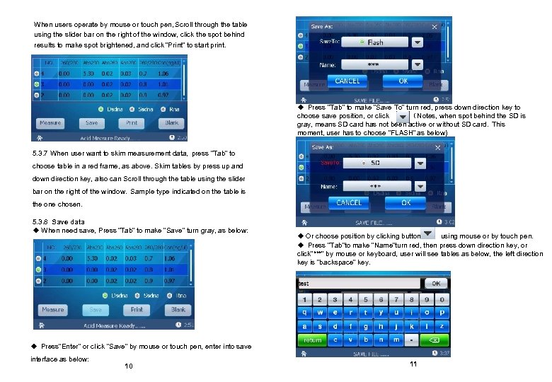 When users operate by mouse or touch pen, Scroll through the table using the