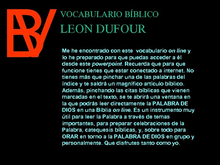 B V VOCABULARIO BÍBLICO LEON DUFOUR Me he encontrado con este vocabulario on line