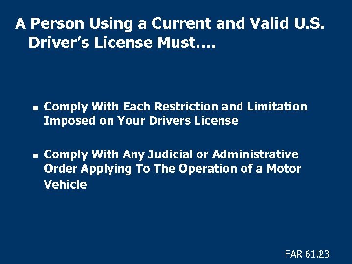 A Person Using a Current and Valid U. S. Driver’s License Must…. n n