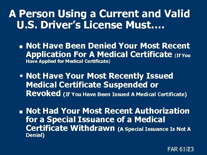 A Person Using a Current and Valid U. S. Driver’s License Must…. n Not