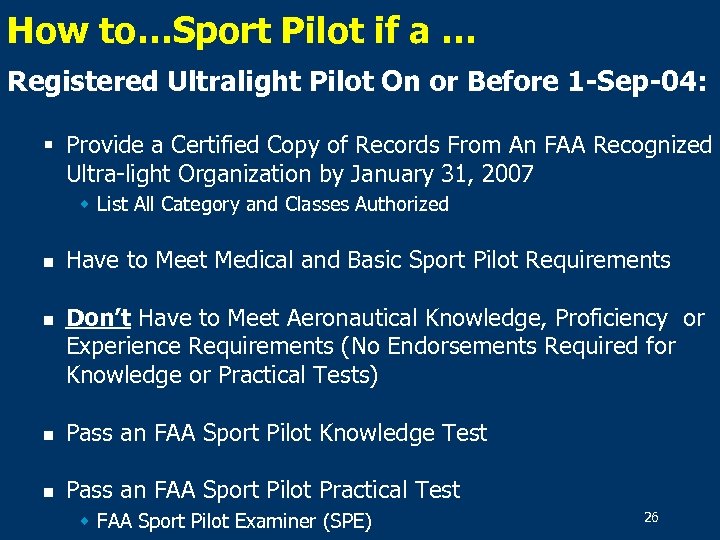 How to…Sport Pilot if a … Registered Ultralight Pilot On or Before 1 -Sep-04: