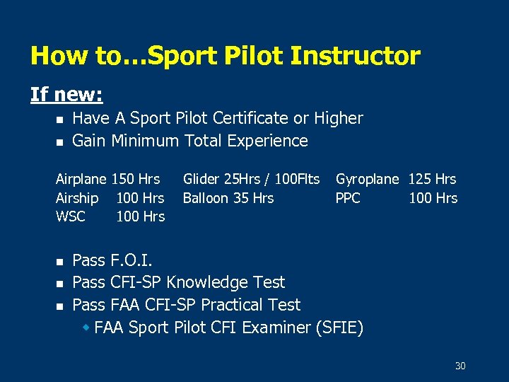 How to…Sport Pilot Instructor If new: n n Have A Sport Pilot Certificate or