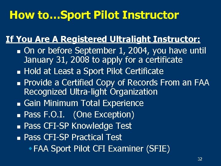 How to…Sport Pilot Instructor If You Are A Registered Ultralight Instructor: n On or