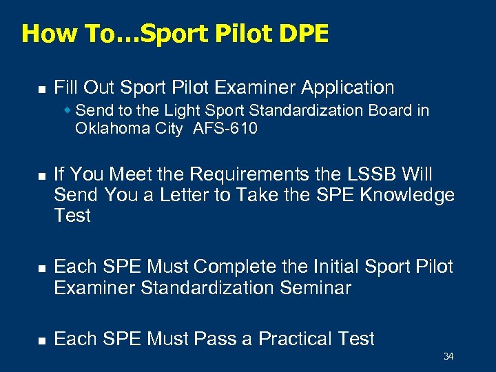 How To…Sport Pilot DPE n Fill Out Sport Pilot Examiner Application w Send to