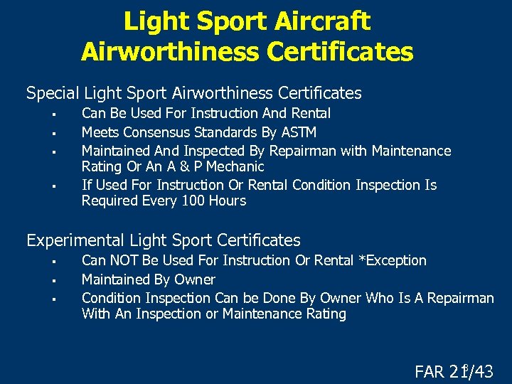 Light Sport Aircraft Airworthiness Certificates Special Light Sport Airworthiness Certificates § § Can Be