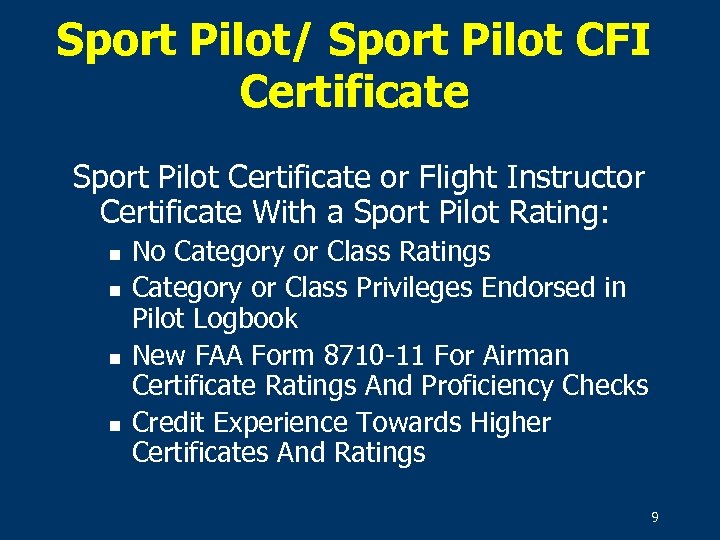 Sport Pilot/ Sport Pilot CFI Certificate Sport Pilot Certificate or Flight Instructor Certificate With