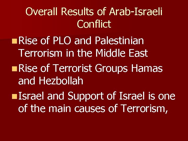 Overall Results of Arab-Israeli Conflict n Rise of PLO and Palestinian Terrorism in the