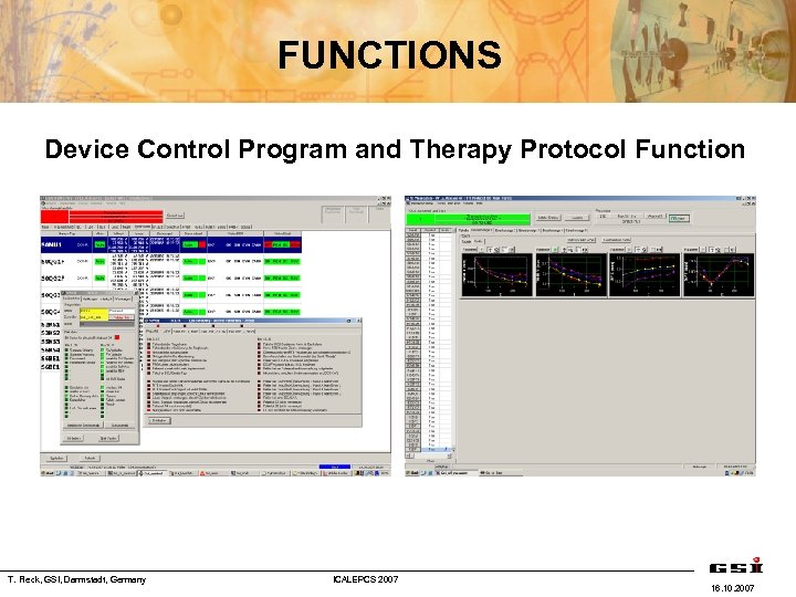 FUNCTIONS Device Control Program and Therapy Protocol Function T. Fleck, GSI, Darmstadt, Germany ICALEPCS