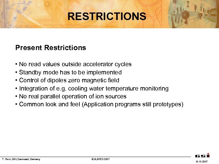 RESTRICTIONS Present Restrictions • No read values outside accelerator cycles • Standby mode has