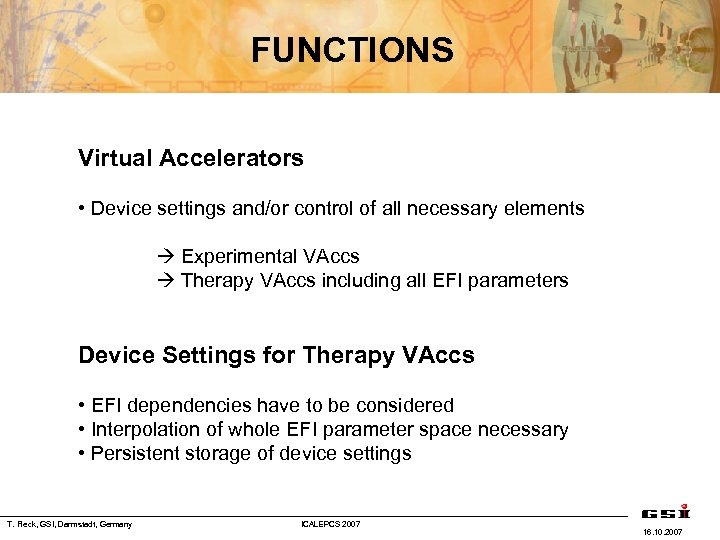 FUNCTIONS Virtual Accelerators • Device settings and/or control of all necessary elements Experimental VAccs