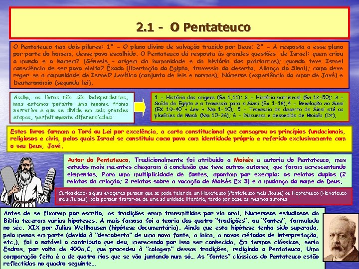 2. 1 - O Pentateuco tem dois pilares: 1º - O plano divino de