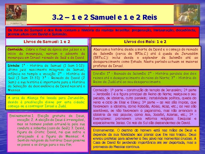 3. 2 – 1 e 2 Samuel e 1 e 2 Reis Os livros