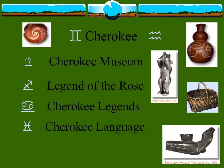 ` Cherokee h D Cherokee Museum f Legend of the Rose a Cherokee Legends