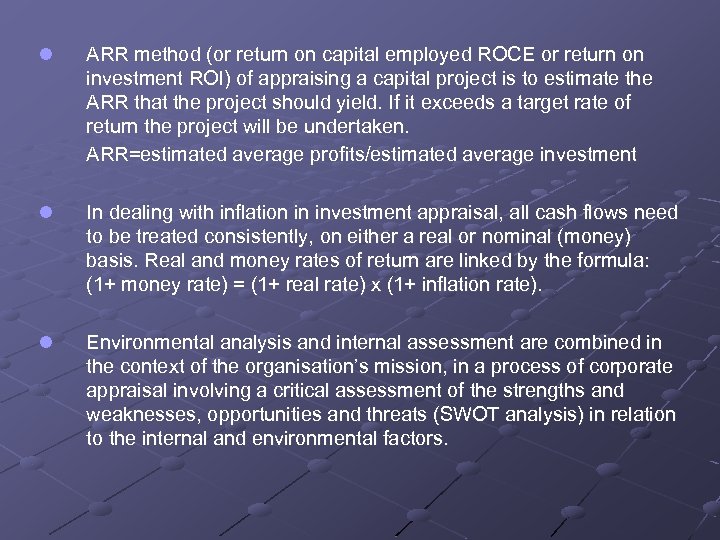 l ARR method (or return on capital employed ROCE or return on investment ROI)