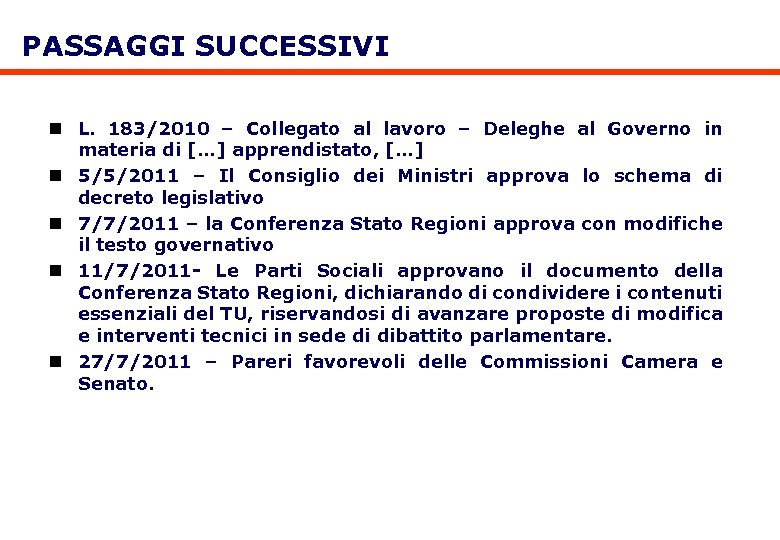 PASSAGGI SUCCESSIVI n L. 183/2010 – Collegato al lavoro – Deleghe al Governo in