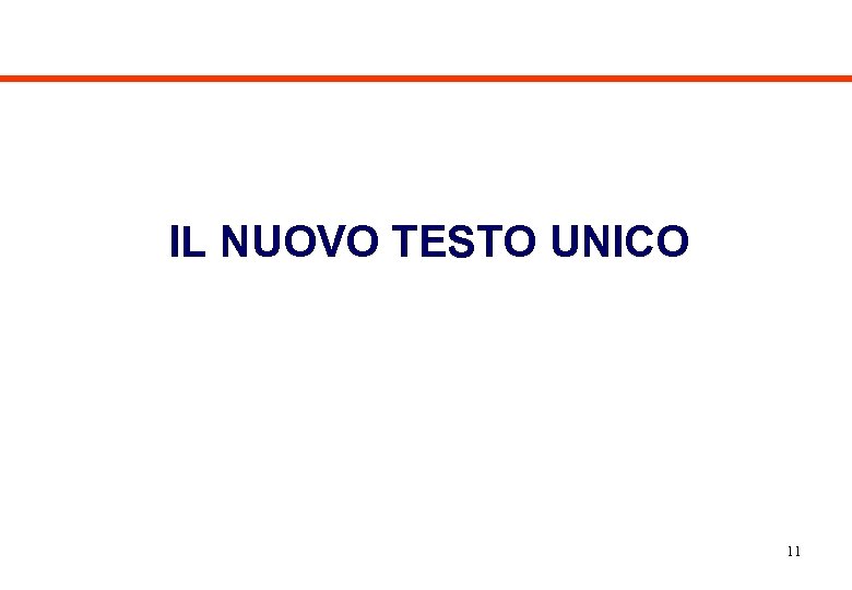 IL NUOVO TESTO UNICO 11 