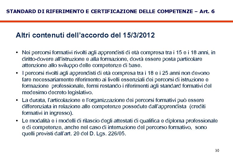 STANDARD DI RIFERIMENTO E CERTIFICAZIONE DELLE COMPETENZE – Art. 6 Altri contenuti dell’accordo del